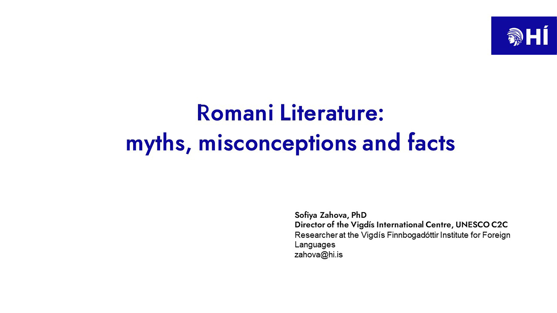 M.A. Sofia Zahova, PhD.: Myths, Misconceptions and Historical Facts about Romani Literature