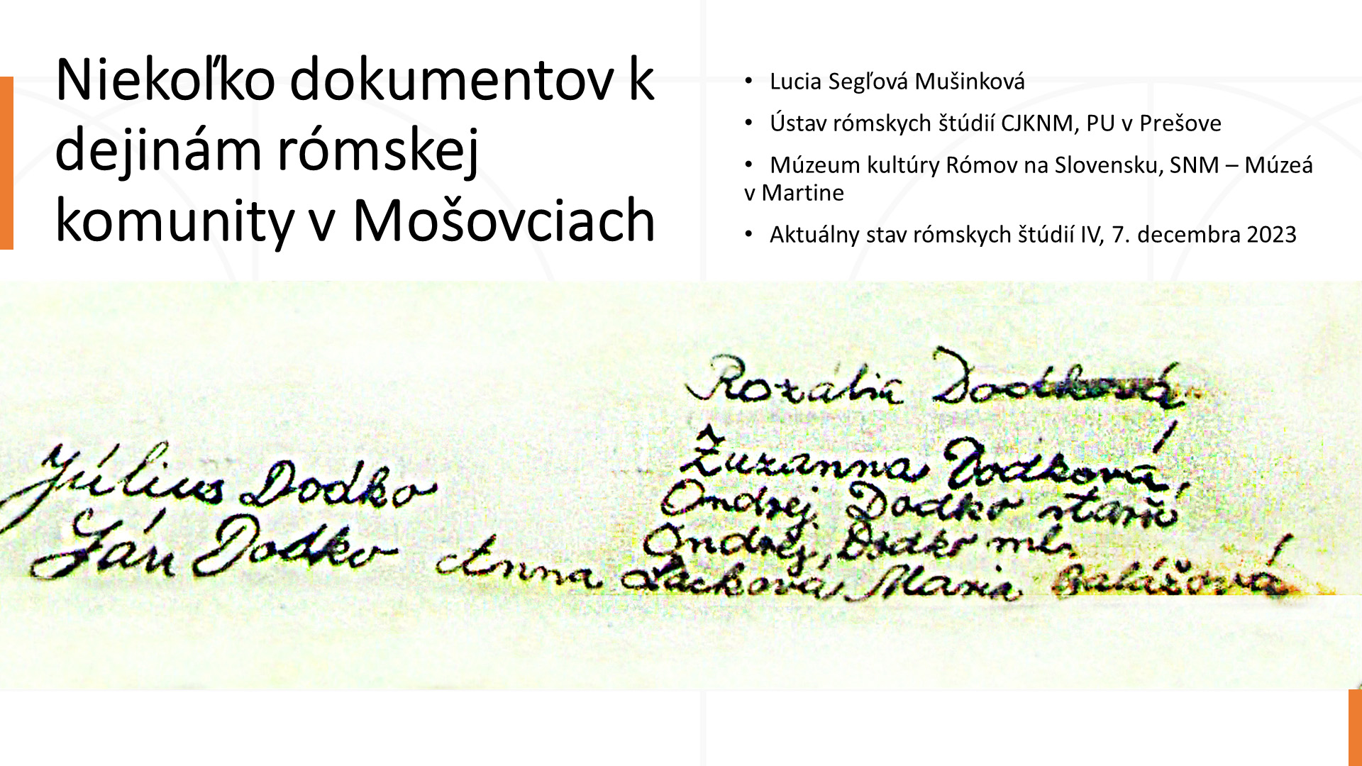 Mgr. Lucia Segľová Mušinková, PhD.: Varesave dokumenta ki e historija la romaňa komunitakri andro Mošovce andro 1. jepaš 20. šelberšipnaskro