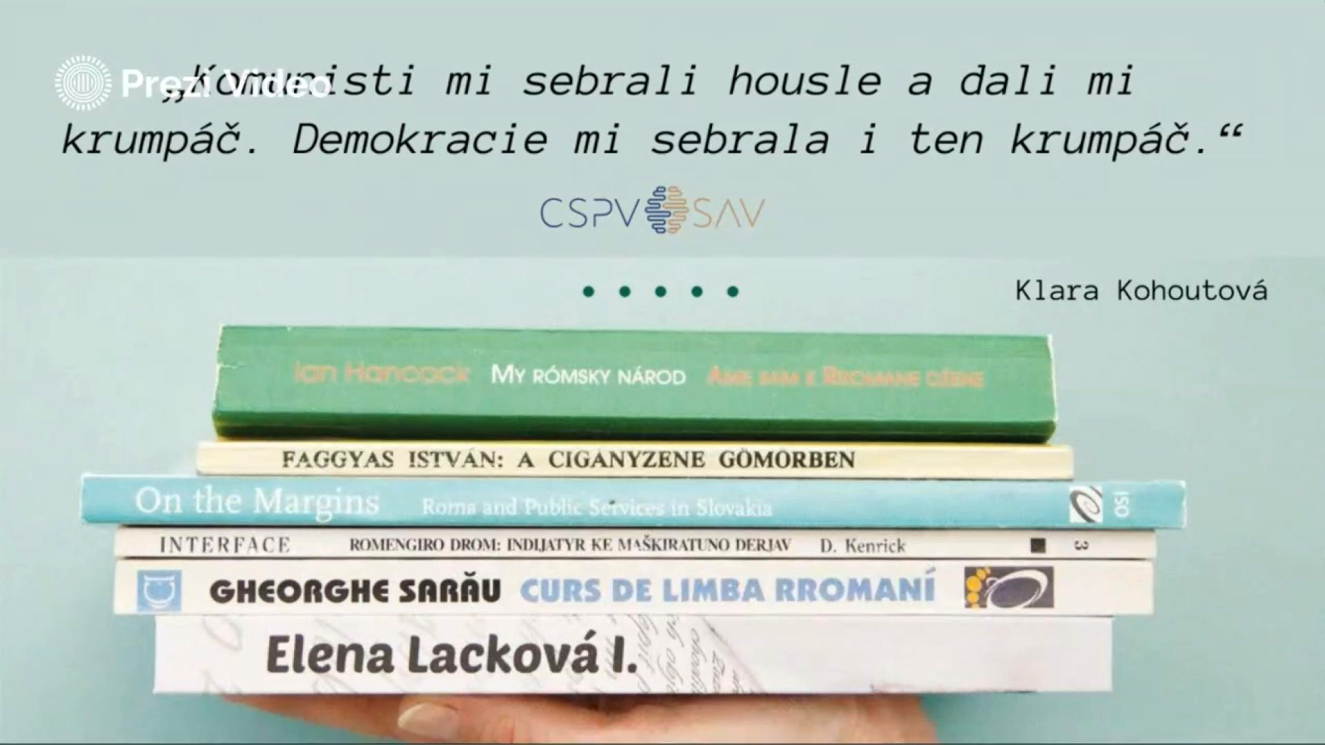 Mgr. Klára Kohoutová, PhD.: O komunista mangle ile e lavuta u dine o krompačis. E demokracija mandar iľas the oda krompačis