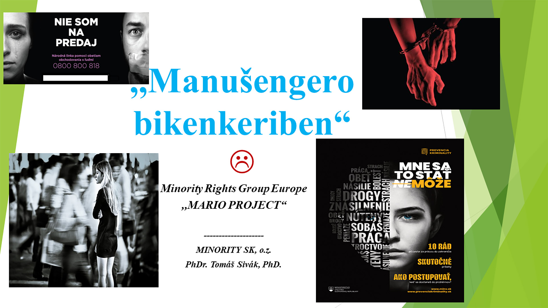 PhDr. Tomáš Sivák, PhD.: O bikende manuša