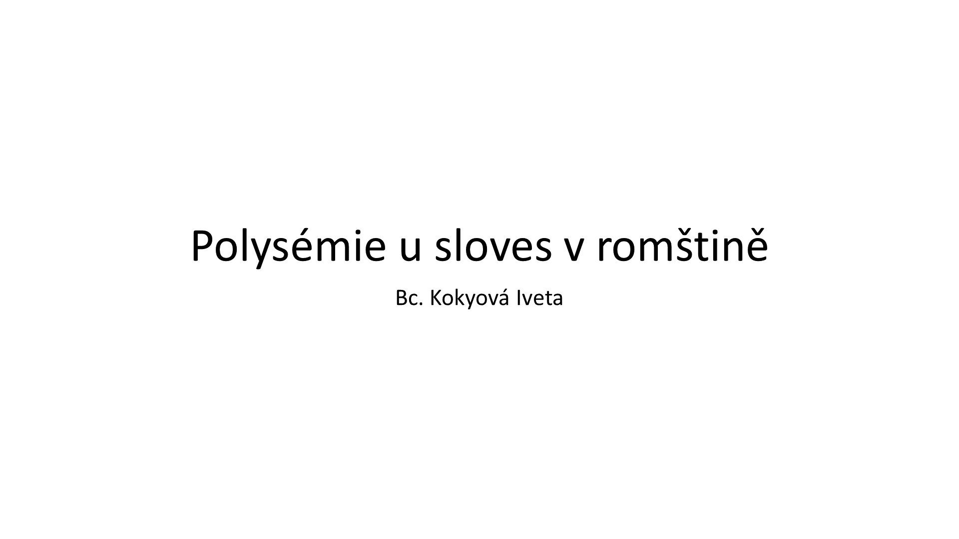 Bc. Iveta Kokyová: O lava ki o online slovaťiko-romano u romano-slovaťiko alavaris